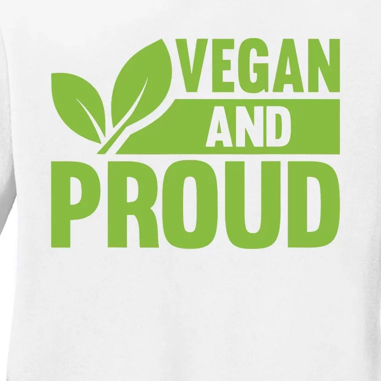 Vegan And Proud Vegans Veganism Vegetarian Ladies Long Sleeve Shirt