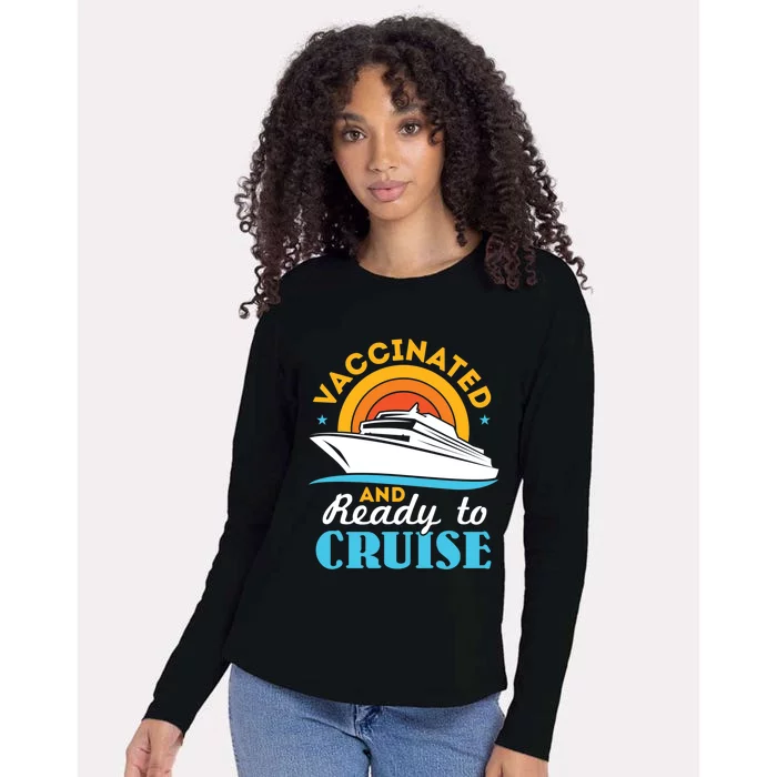 Vaccinated And Ready To Cruise Cruising Lover Womens Cotton Relaxed Long Sleeve T-Shirt