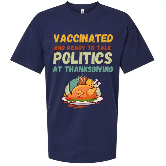 Vaccinated And Ready To Talk Politics At Thanksgiving Funny Cool Gift Sueded Cloud Jersey T-Shirt