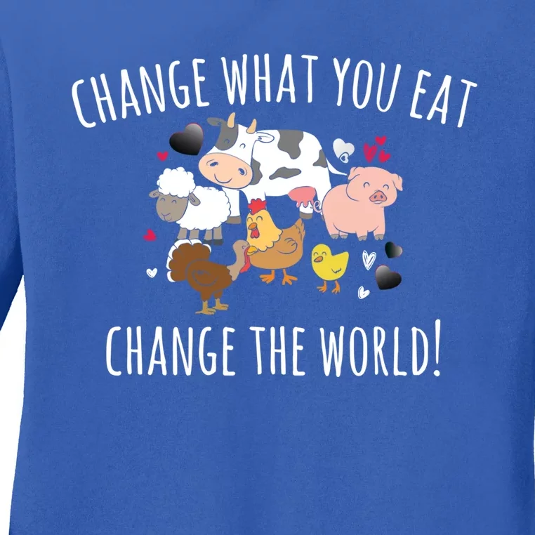 Vegan Animal Rights Change What You Eat Change The World Funny Gift Ladies Long Sleeve Shirt