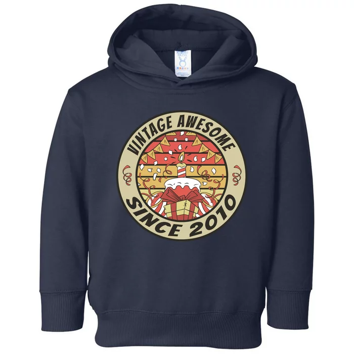 Vintage Awesome Since 2010 Birthday Gift Toddler Hoodie