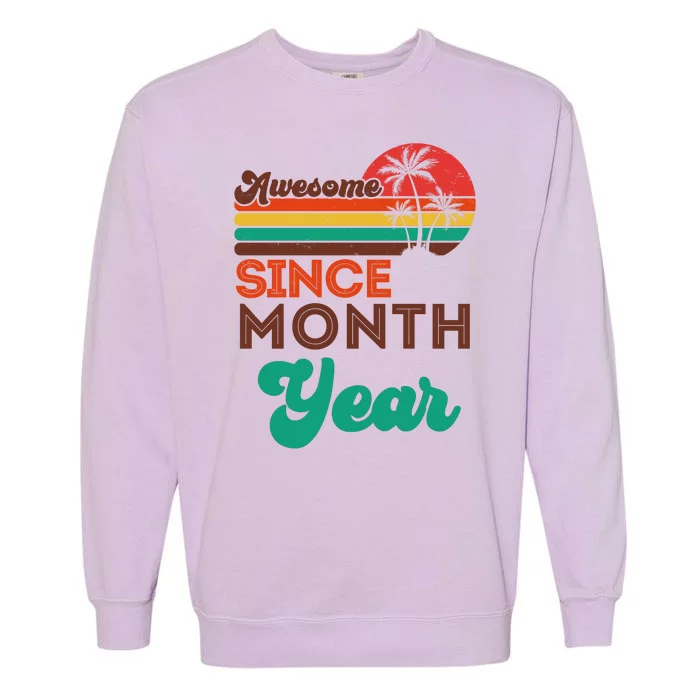 Vintage Awesome Since Customize Month And Year Birthday Garment-Dyed Sweatshirt