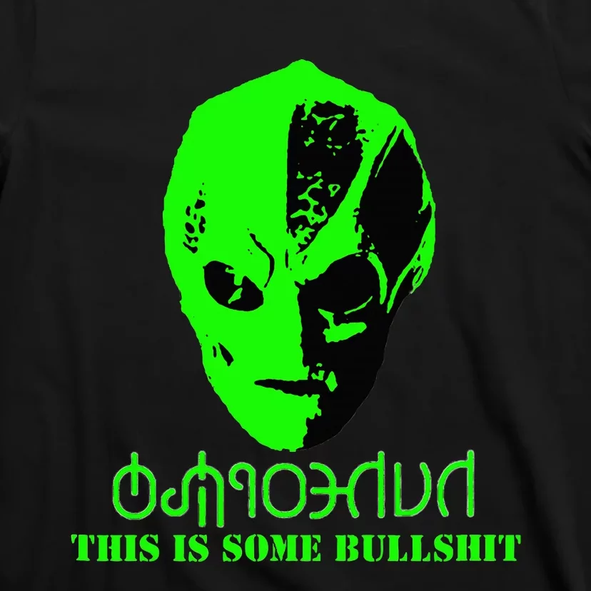 Vanderspeigle Alien This Some Bullshit Funny T-Shirt