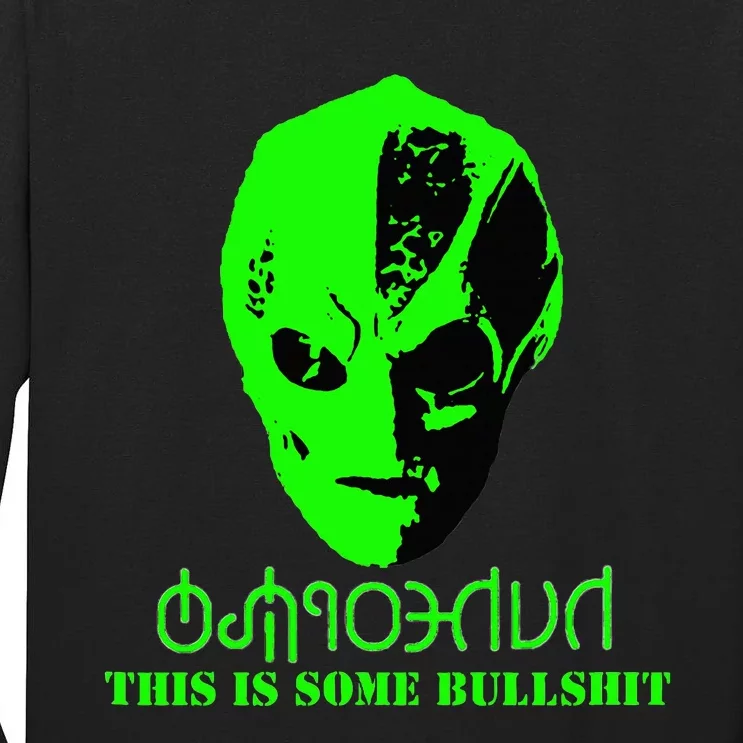 Vanderspeigle Alien This Some Bullshit Funny Tall Long Sleeve T-Shirt