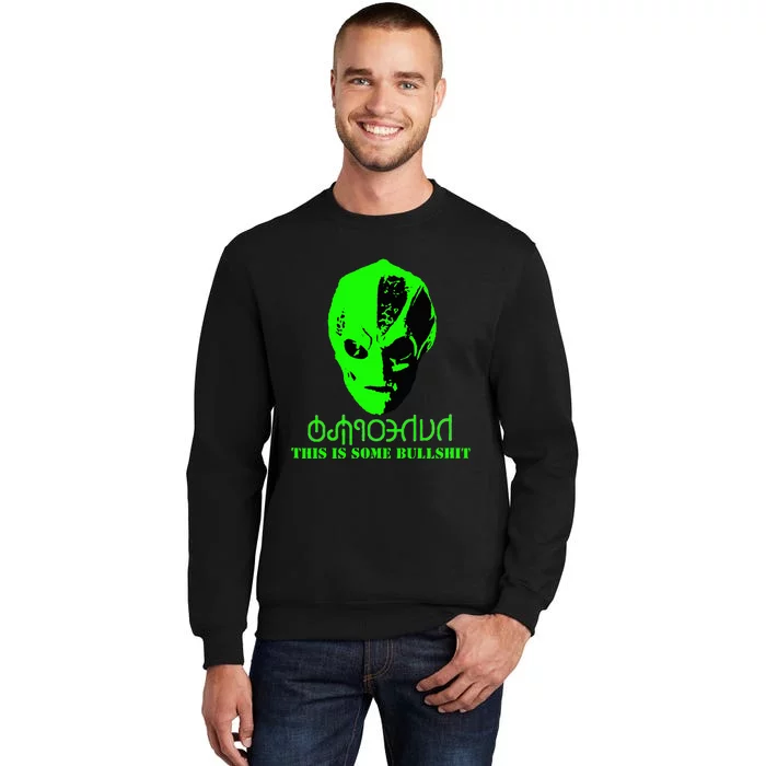 Vanderspeigle Alien This Some Bullshit Funny Tall Sweatshirt