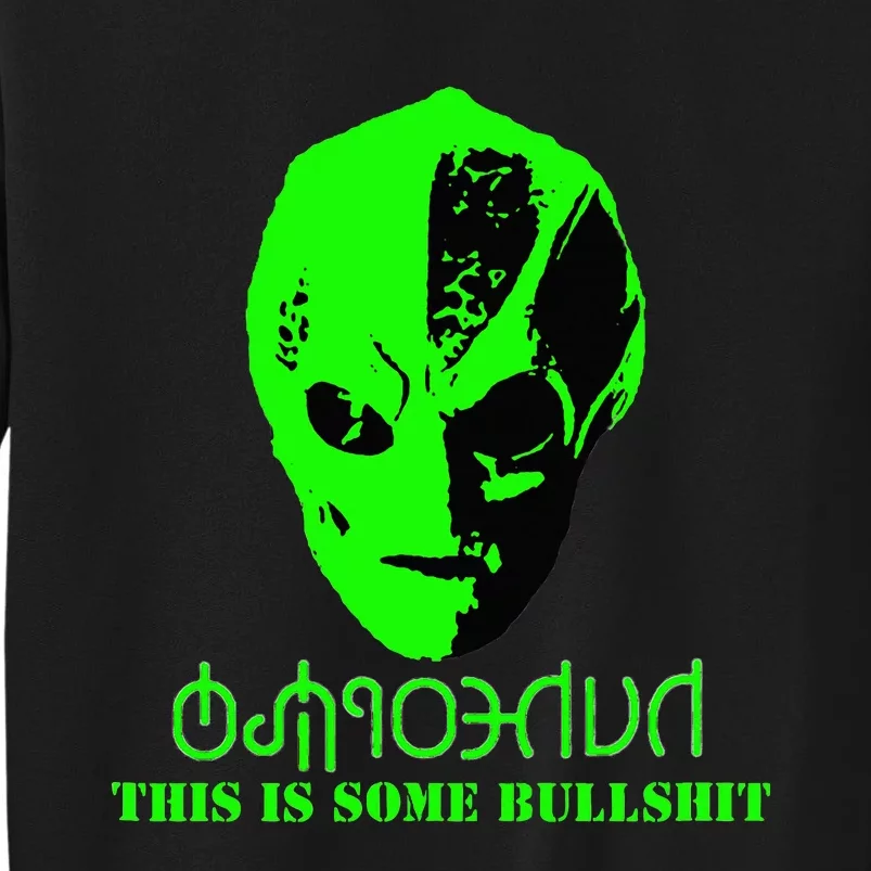 Vanderspeigle Alien This Some Bullshit Funny Tall Sweatshirt