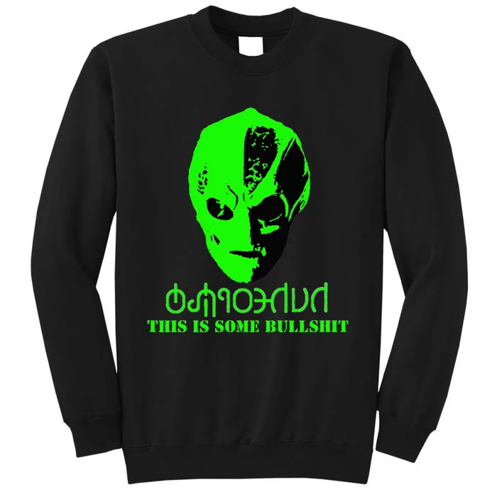 Vanderspeigle Alien This Some Bullshit Funny Tall Sweatshirt