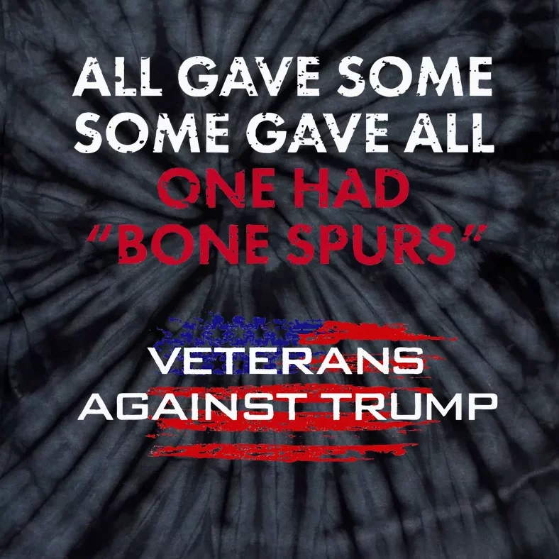 Veterans Anti Trump Draft Dodger Bone Spurs For Vets Tie-Dye T-Shirt