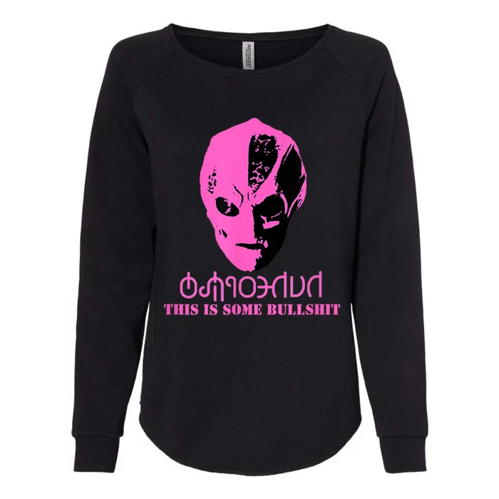 Vanderspeigle Alien This Some Bullshit Funny Gift Womens California Wash Sweatshirt