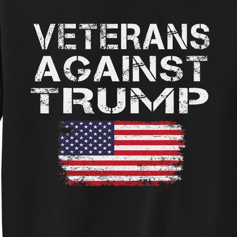 Veterans Against Trump Military Vets Oppose Trump Tall Sweatshirt