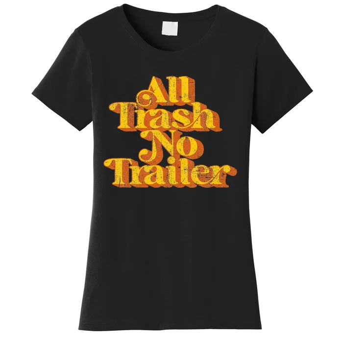 Vintage All Trash No Trailer Country Pride Retro 70S Women's T-Shirt