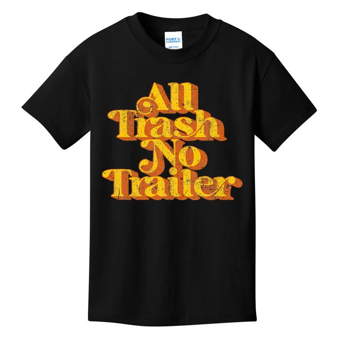 Vintage All Trash No Trailer Country Pride Retro 70S Kids T-Shirt