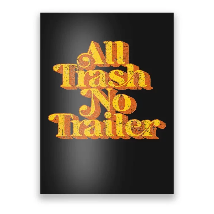 Vintage All Trash No Trailer Funny Country Pride Retro 70s Poster