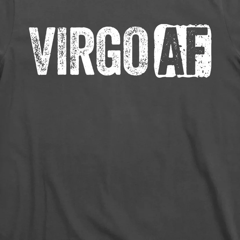 Virgo AF Virgo Zodiac Sign Gift T-Shirt