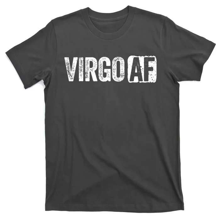 Virgo AF Virgo Zodiac Sign Gift T-Shirt