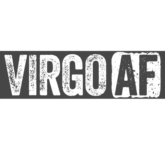 Virgo AF Virgo Zodiac Sign Gift Bumper Sticker