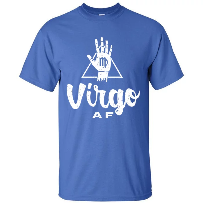 Virgo Af / Virgo Birthday Virgo Astrology And Zodiac Quote Cute Gift Tall T-Shirt