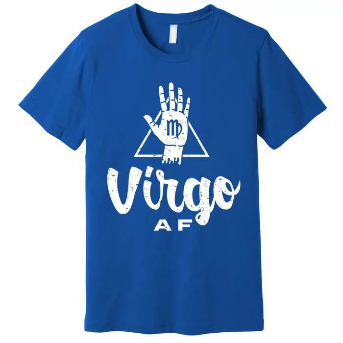 Virgo Af / Virgo Birthday Virgo Astrology And Zodiac Quote Cute Gift Premium T-Shirt