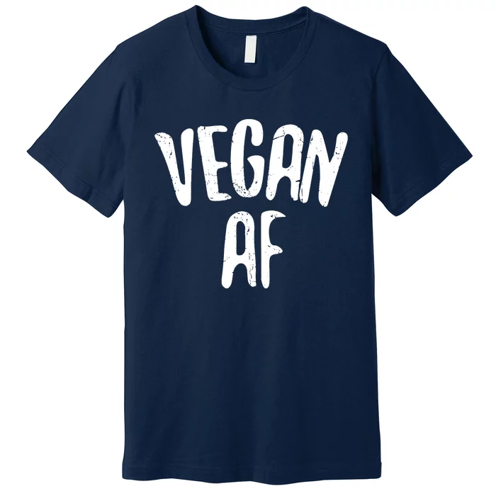 Vegan AF Vegan Gift Vegetarian Premium T-Shirt