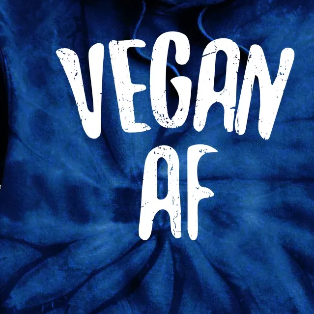 Vegan AF Vegan Gift Vegetarian Tie Dye Hoodie