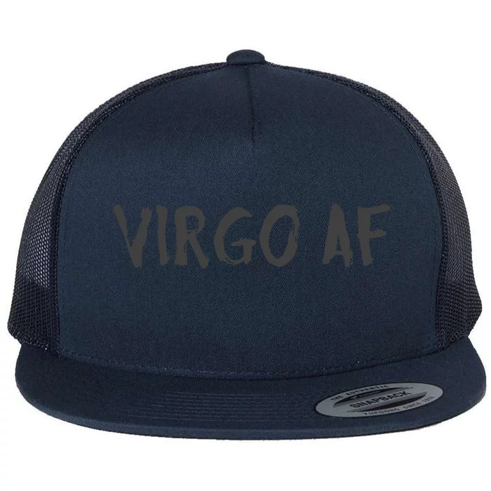 Virgo AF Zodiac Birthday Horoscope Shirts Funny Gift Flat Bill Trucker Hat