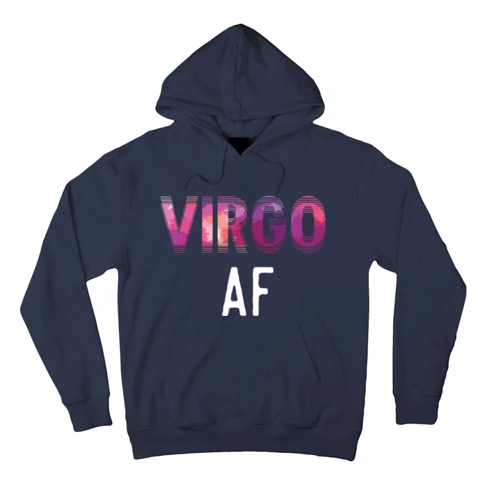 Virgo AF Zodiac Birthday Horoscope Funny Gift Hoodie