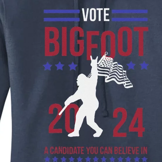 Vote Bigfoot 2024 A Candidate You Can Believe In Women's Pullover Hoodie