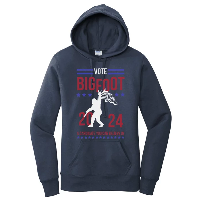 Vote Bigfoot 2024 A Candidate You Can Believe In Women's Pullover Hoodie