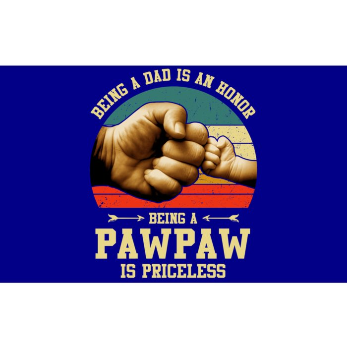 Vintage Being A Dad Is An Honors Being A Pawpaw Is Priceless Gift Bumper Sticker