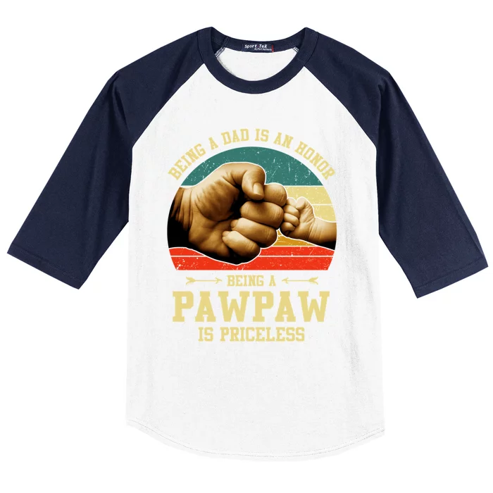 Vintage Being A Dad Is An Honors Being A Pawpaw Is Priceless Gift Baseball Sleeve Shirt