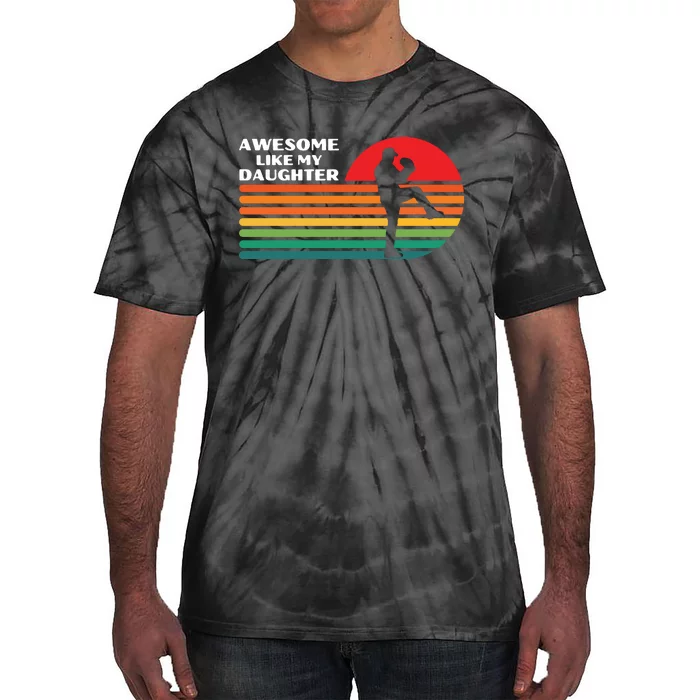 Vintage Baseball Awesome Like My Daughter Tie-Dye T-Shirt