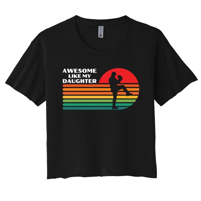 Vintage Baseball Awesome Like My Daughter Women's Crop Top Tee