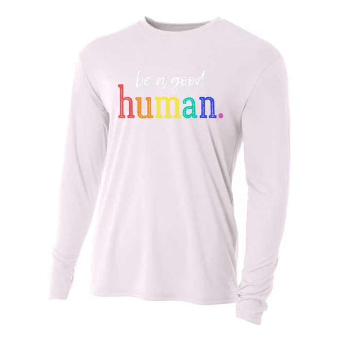 Vintage Be A Good Human Positive Message T Saying Cooling Performance Long Sleeve Crew