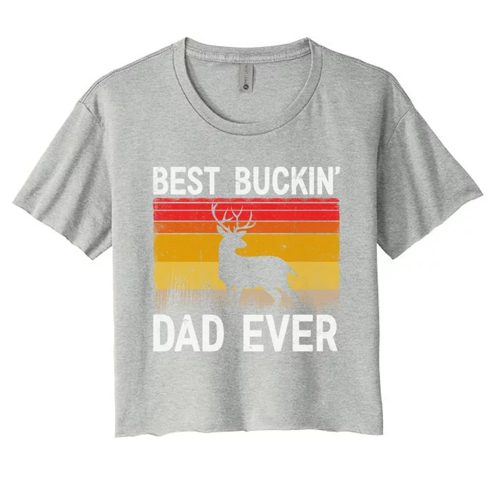 Vintage Best Buckin Dad Ever Deer Hunting Fathers Day Meaningful Gift Women's Crop Top Tee