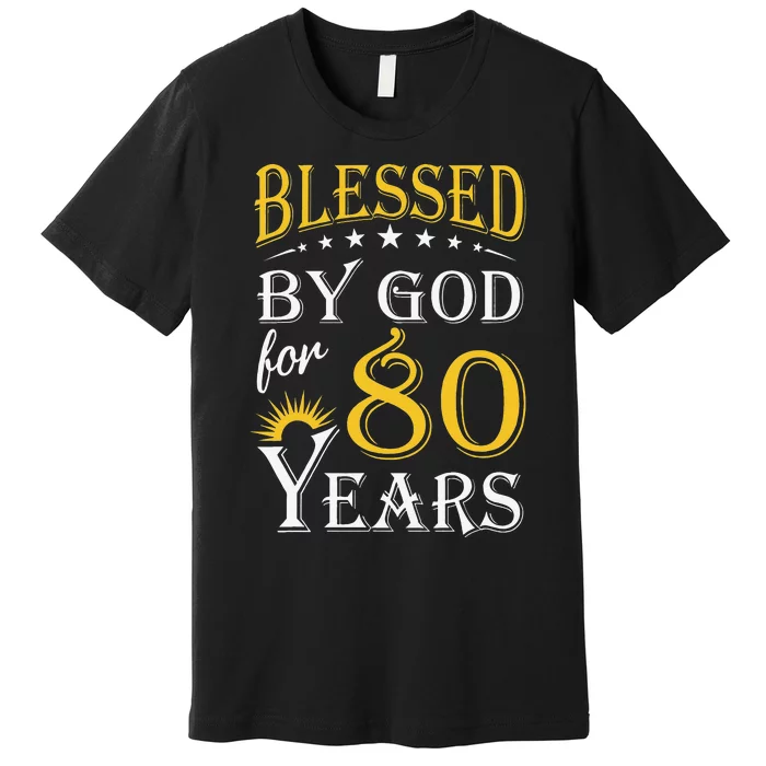 Vintage Blessed By God For 80 Years Happy 80th Birthday Premium T-Shirt