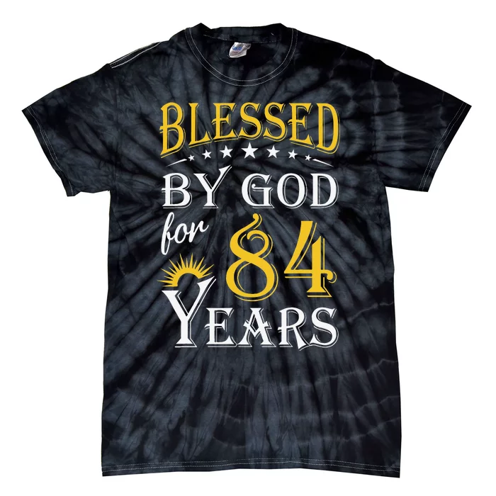 Vintage Blessed By God For 84 Years Happy 84th Birthday Tie-Dye T-Shirt