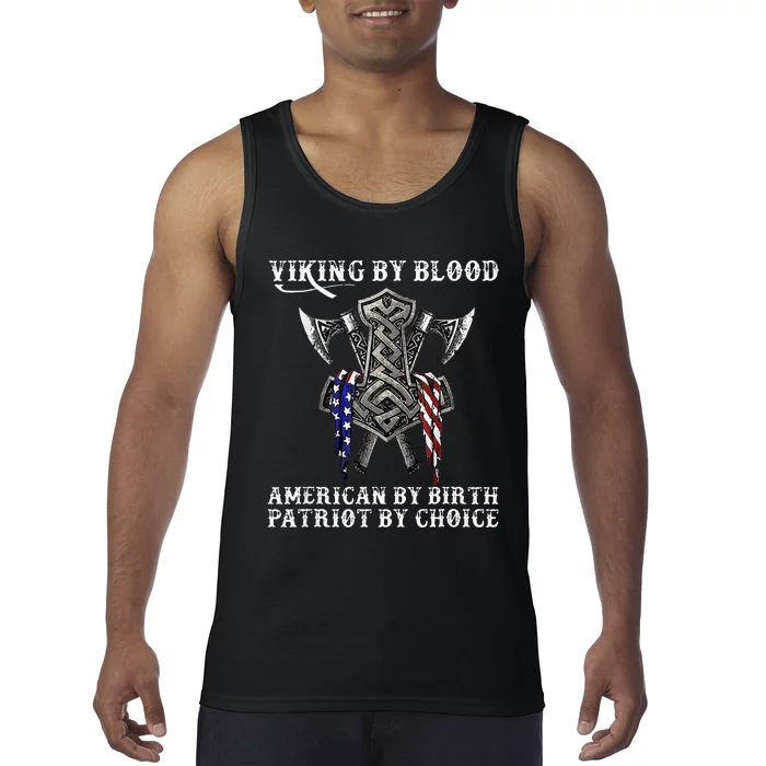 Viking By Blood American By Birth Patriot By Choice Tank Top