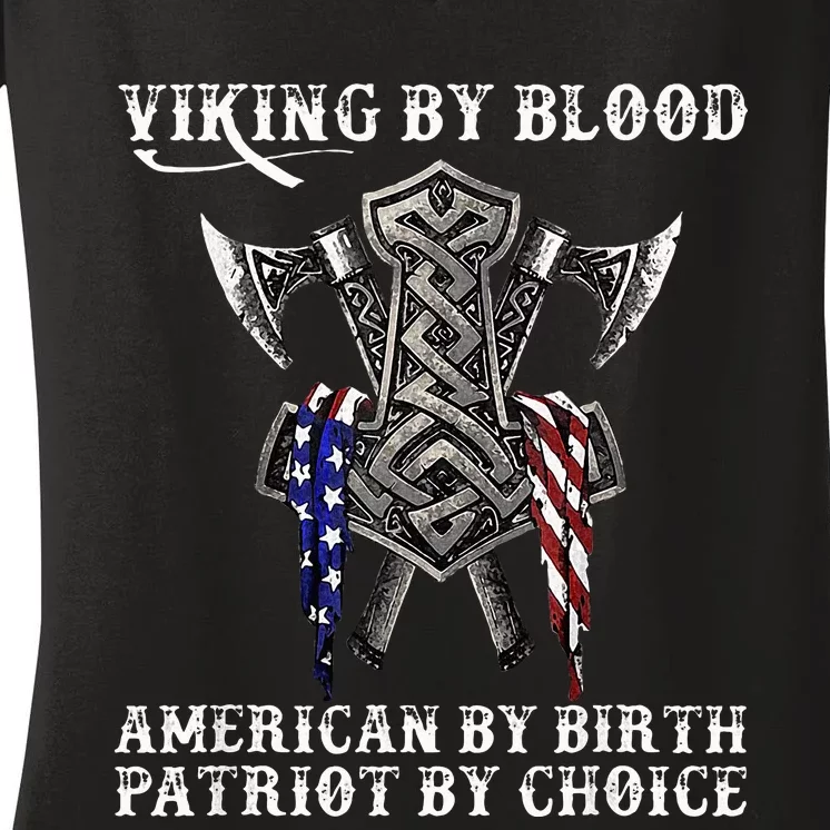 Viking By Blood American By Birth Patriot By Choice Women's V-Neck T-Shirt