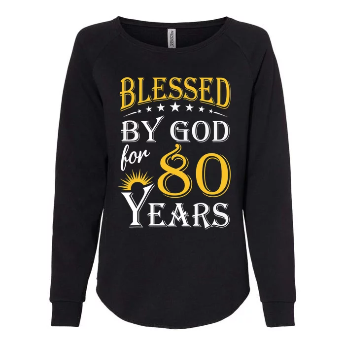 Vintage Blessed by God for 80 years Happy 80th Birthday Long Sleeve Womens California Wash Sweatshirt