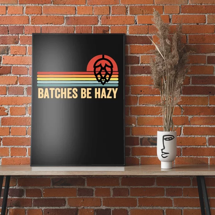 Vintage Batches Be Hazy Ipa Craft Beer Gift Poster