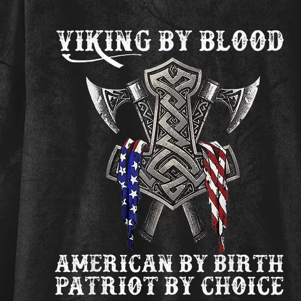 Viking By Blood American By Birth Patriot By Choice Hooded Wearable Blanket