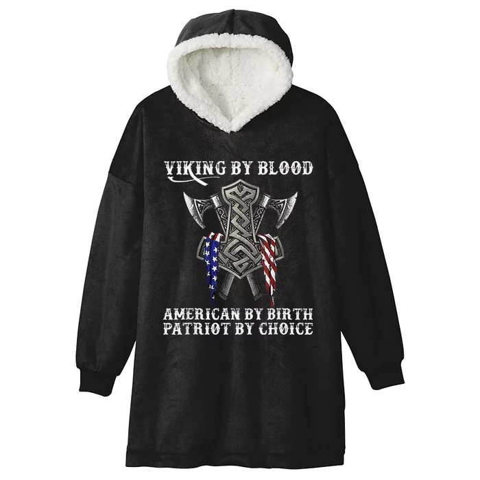 Viking By Blood American By Birth Patriot By Choice Hooded Wearable Blanket