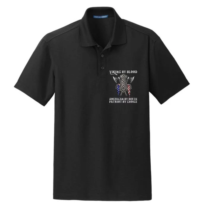 Viking By Blood American By Birth Patriot By Choice Dry Zone Grid Performance Polo