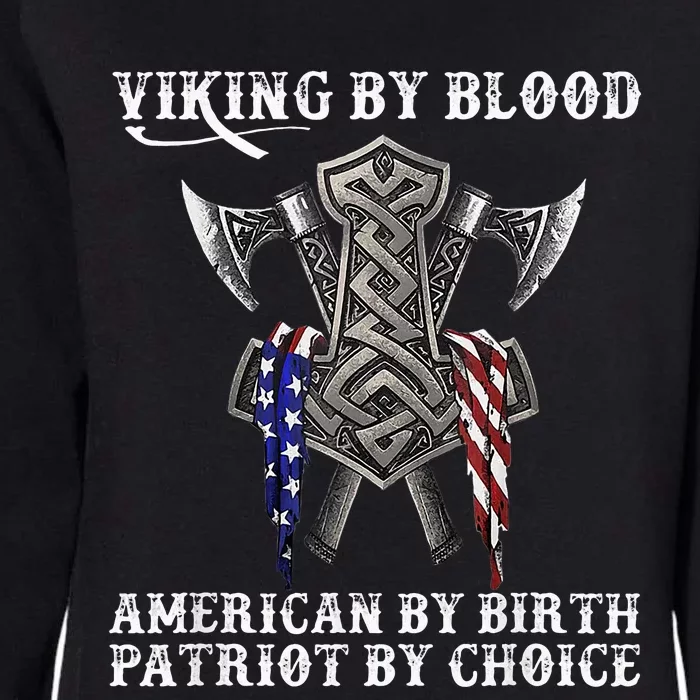 Viking By Blood American By Birth Patriot By Choice Womens California Wash Sweatshirt