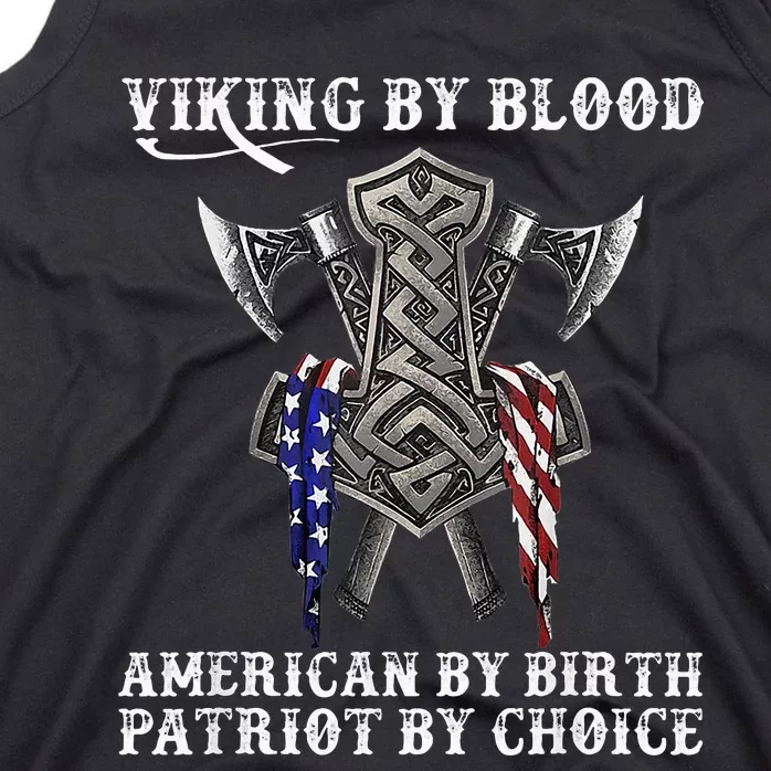 Viking By Blood American By Birth Patriot By Choice Tank Top