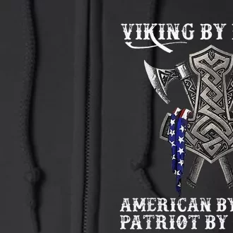 Viking By Blood American By Birth Patriot By Choice Full Zip Hoodie