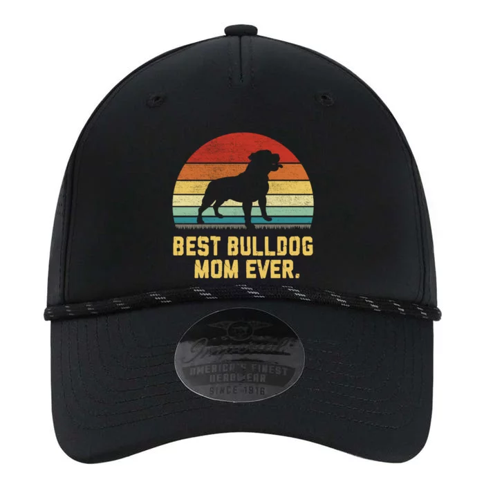 Vintage Best Bulldog Mom Ever Meaningful Gift Performance The Dyno Cap