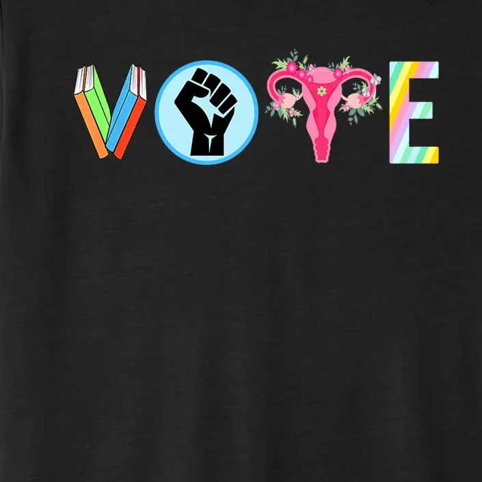 Vote Banned Books Fist Ovaries Lgtbq Human Rights & Gay Rights Lgbtq Ally +Pride ChromaSoft Performance T-Shirt