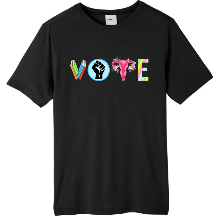 Vote Banned Books Fist Ovaries Lgtbq Human Rights & Gay Rights Lgbtq Ally +Pride ChromaSoft Performance T-Shirt