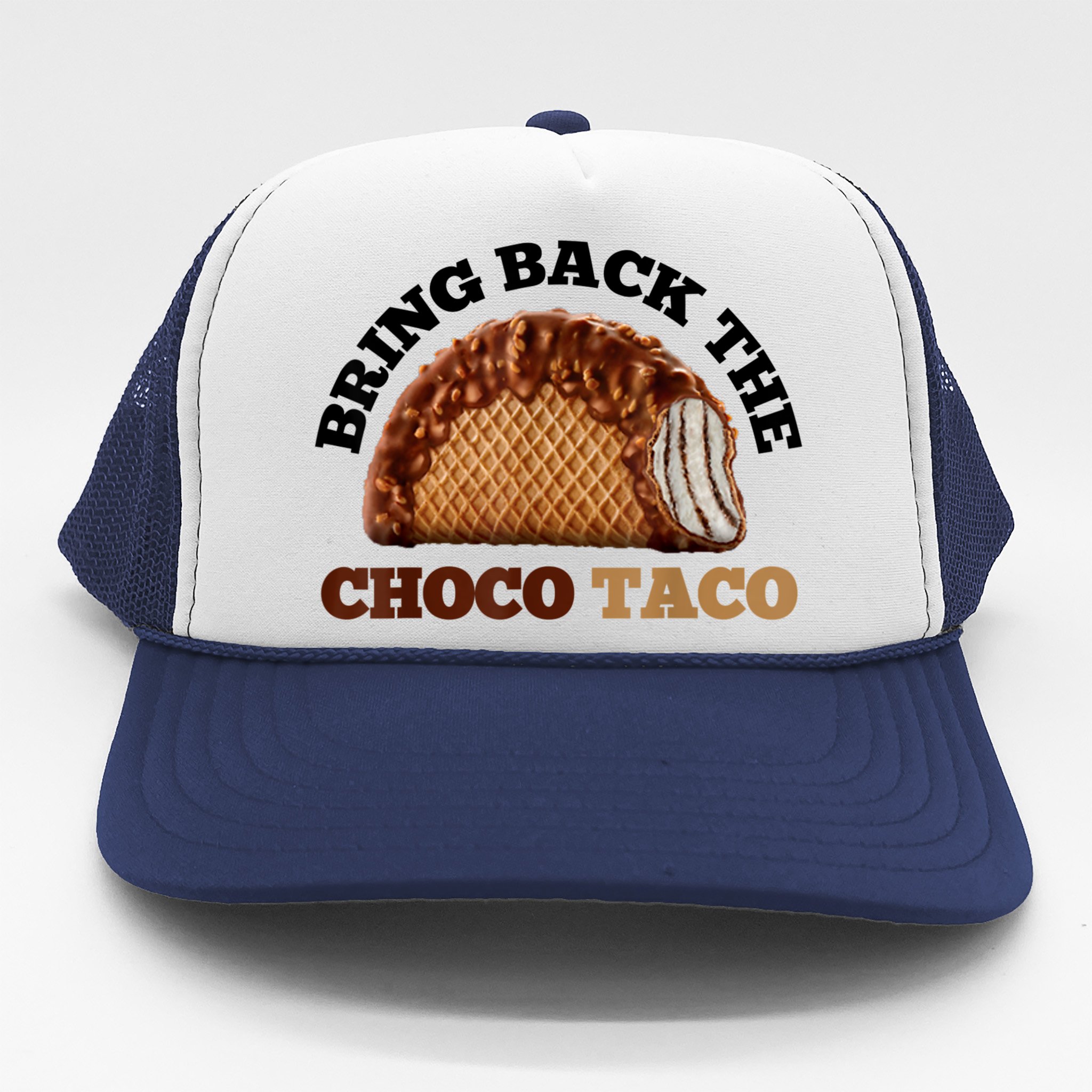 Vintage Bring Back The Choco Taco Different White Trucker Hat